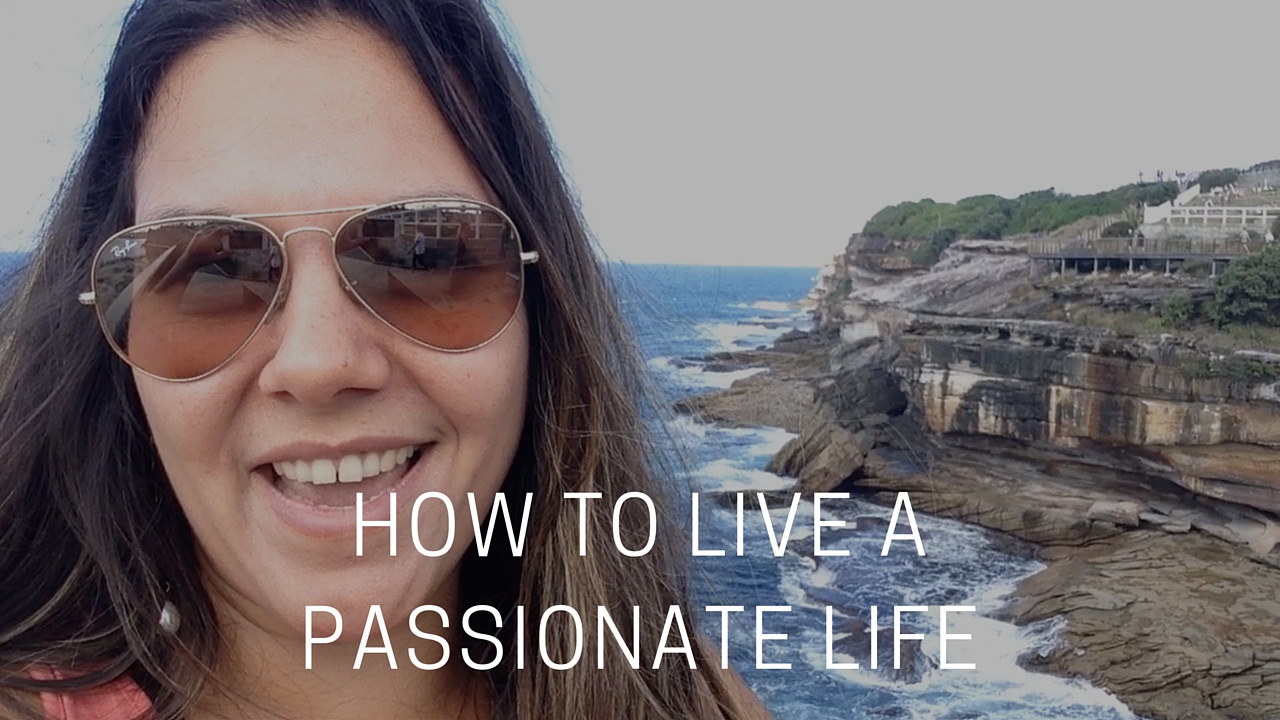 HOW TO LIVE A PASSIONATE LIFE
